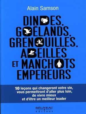 cover image of Dindes, goélands, grenouilles, abeilles et manchots empereurs